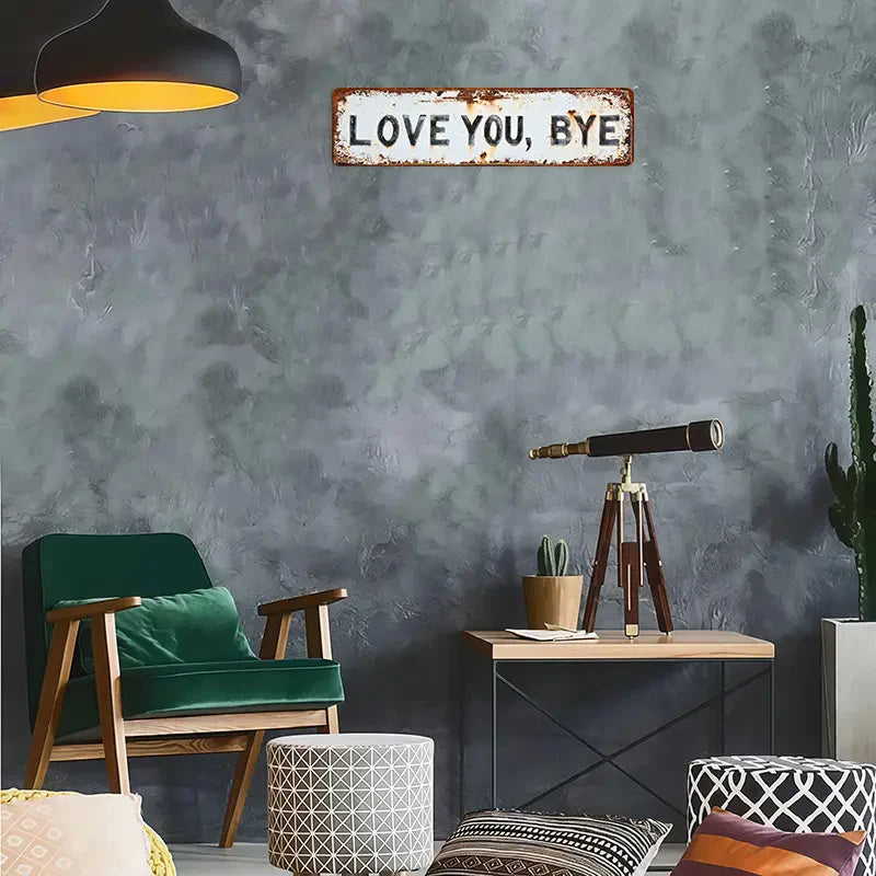 LOVE YOU, BYE – Vintage Metal Wall Sign